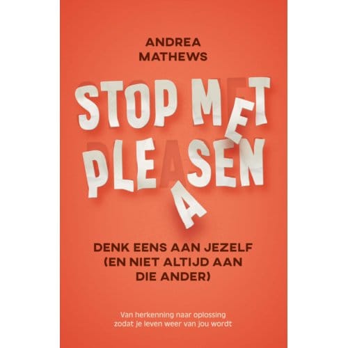 Stop Met Pleasen - Andrea Mathews