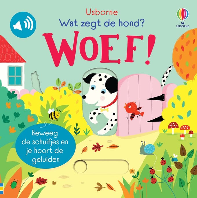 Wat Zegt De Hond? Woef! - Usborne Schuif En Luister