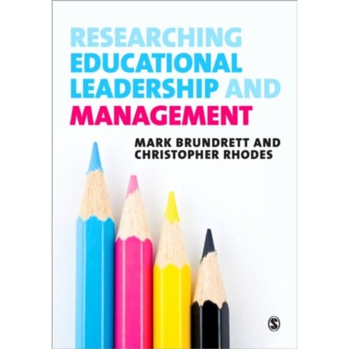 Researching Educational Leadership And Management: Methods And Approaches - Brundrett, Mark