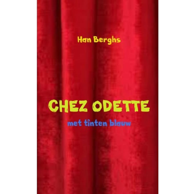 Chez Odette - Han Berghs