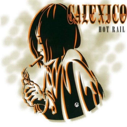 Calexico - Hot Rail (CD)