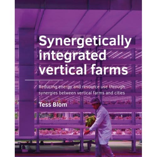 Synergetically Integrated Vertical Farms - A+Be Architecture And The Built Environment - Tess Blom