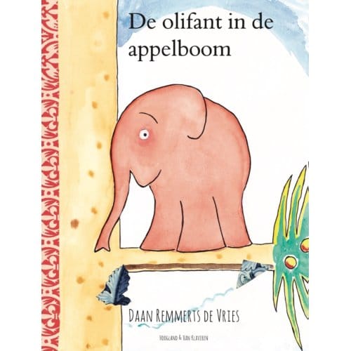 De Olifant In De Appelboom - Daan Remmerts de Vries