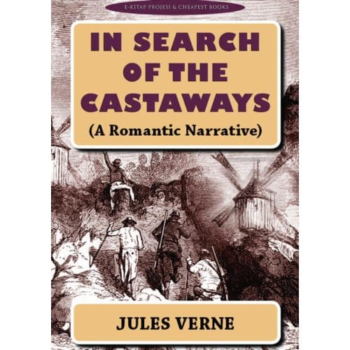 In Search Of The Castaways - Jules Verne
