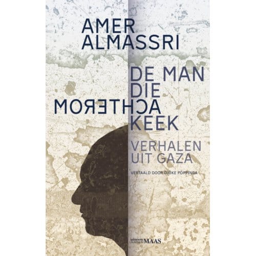 De Man Die Achteromkeek - Amer Almassri