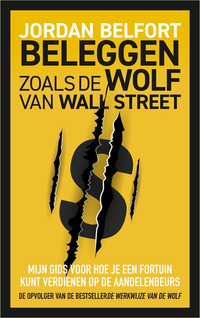 Beleggen Zoals De Wolf Van Wall Street - Jordan Belfort