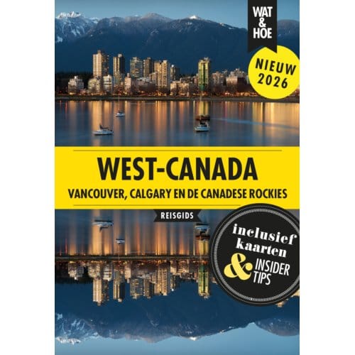 West-Canada - Wat & Hoe Reisgids - Wat & Hoe reisgids