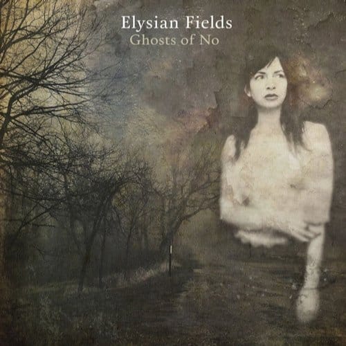 Ghost Of No - Elysian Fields