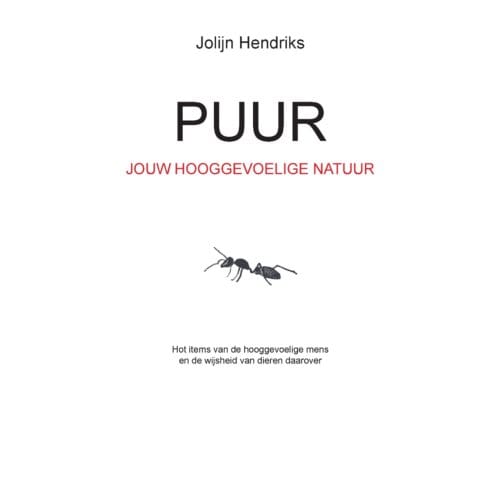 Puur Jouw Hooggevoelige Natuur - Jolijn Hendriks