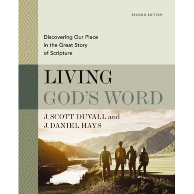Living God's Word, Second Edition - J. Scott Duvall