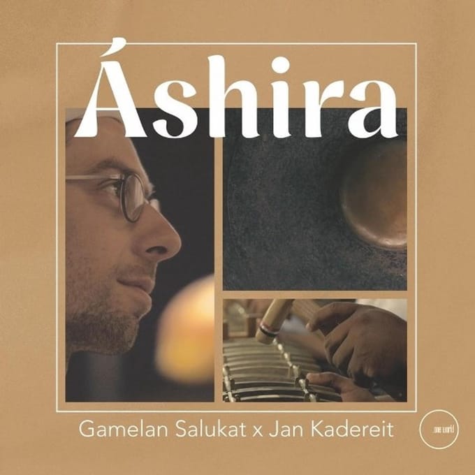 Gamelan Salukat X Jan Kadereit - Ashira (CD)