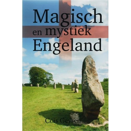 Magisch En Mystiek Engeland - C. Geysen
