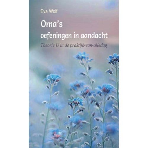 Oma's Oefeningen In Aandacht - Eva Wolf
