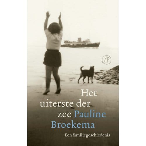 Het Uiterste Der Zee - Pauline Broekema