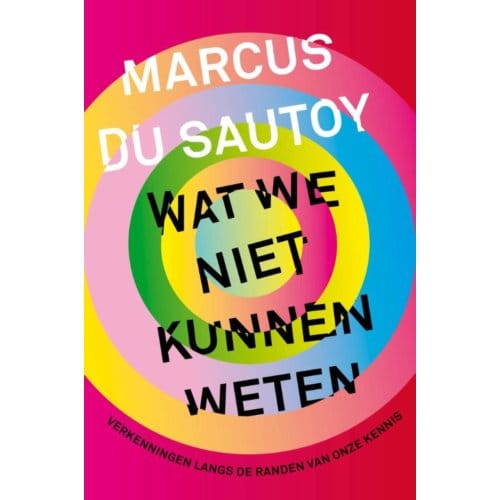 Wat We Niet Kunnen Weten - Marcus du Sautoy