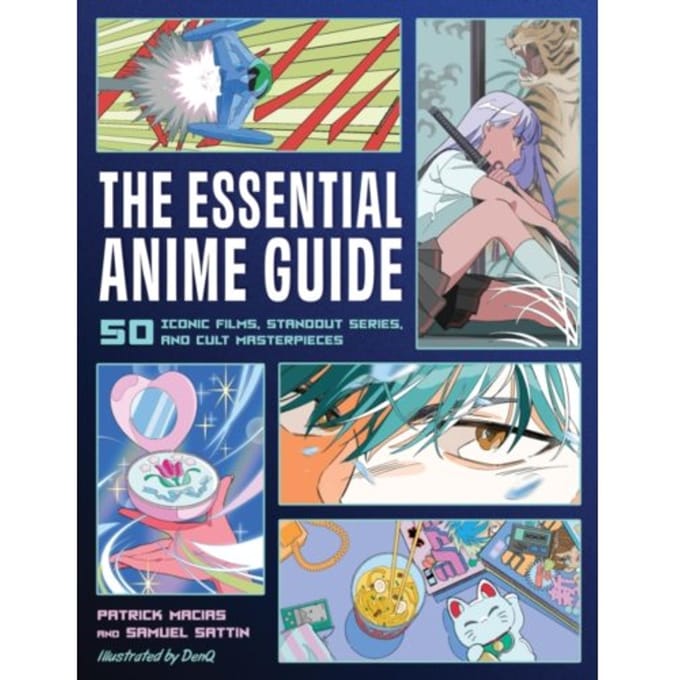 The Essential Anime Guide - Patrick Macias
