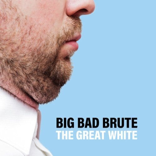 Great White - Big Bad Brute