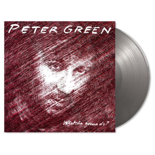 Whatcha Gonna Do? - Peter Green