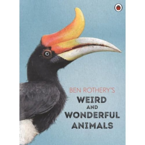 Ben Rothery's Weird And Wonderful Animals - Ben Rothery