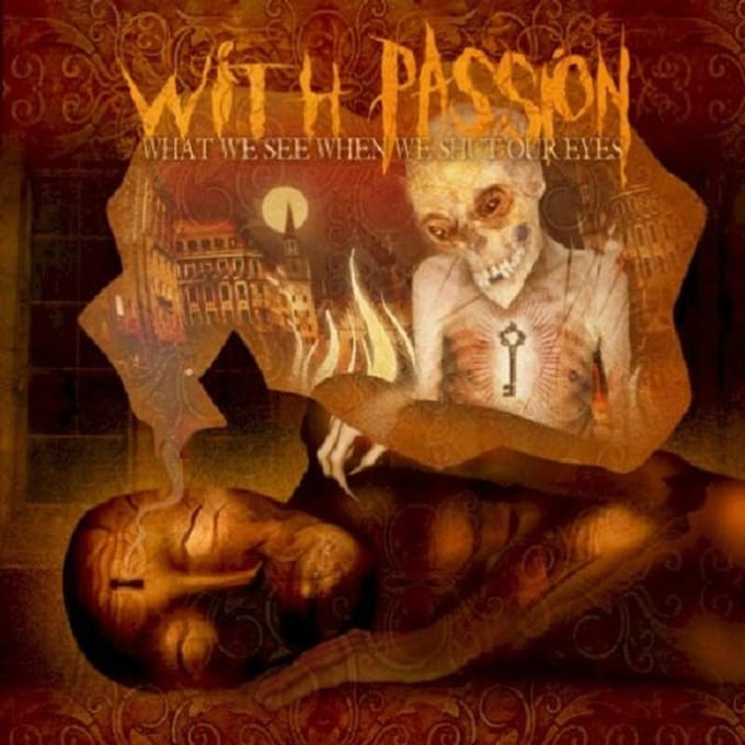 What We See When We Shut Our Eyes - With Passion