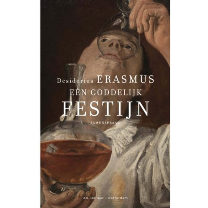 Een Goddelijk Festijn - Kleine Erasmus - Desiderius Erasmus