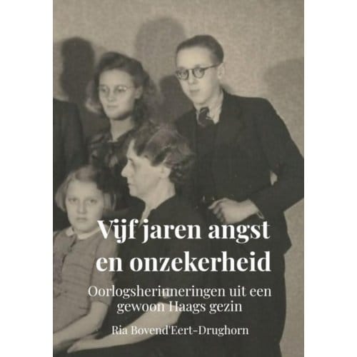 Vijf Jaren Angst En Onzekerheid - Ria Bovend'Eert-Drughorn