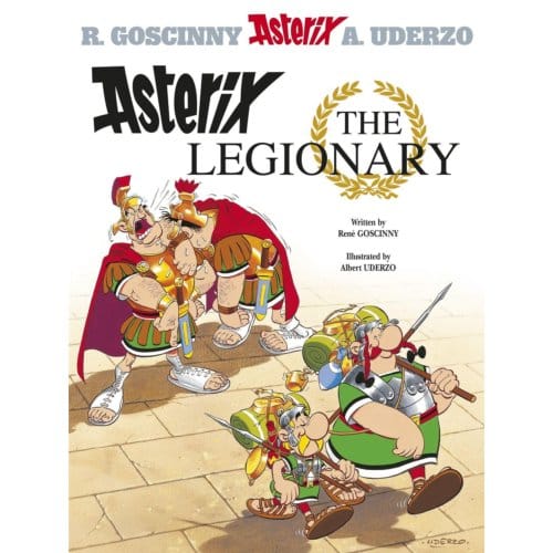 Asterix: Asterix The Legionary - Asterix - Rene Goscinny