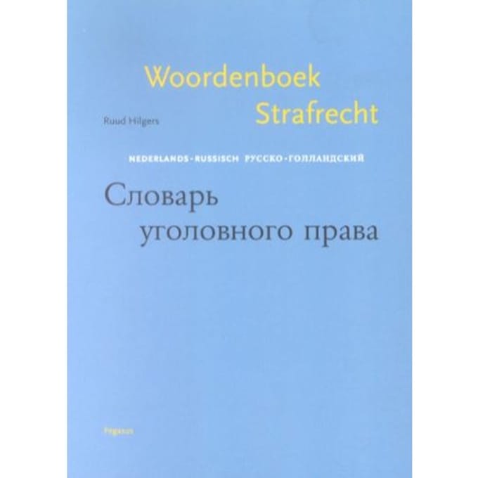 Woordenboek Strafrecht - R. Hilgers