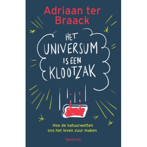 Het Universum Is Een Klootzak - Adriaan ter Braack