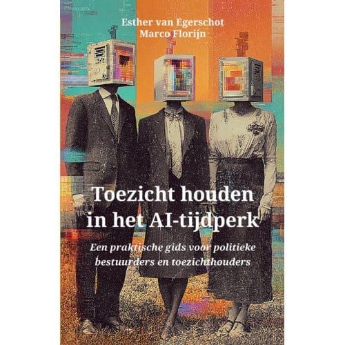 Toezicht Houden In Het Ai-Tijdperk - Marco Florijn