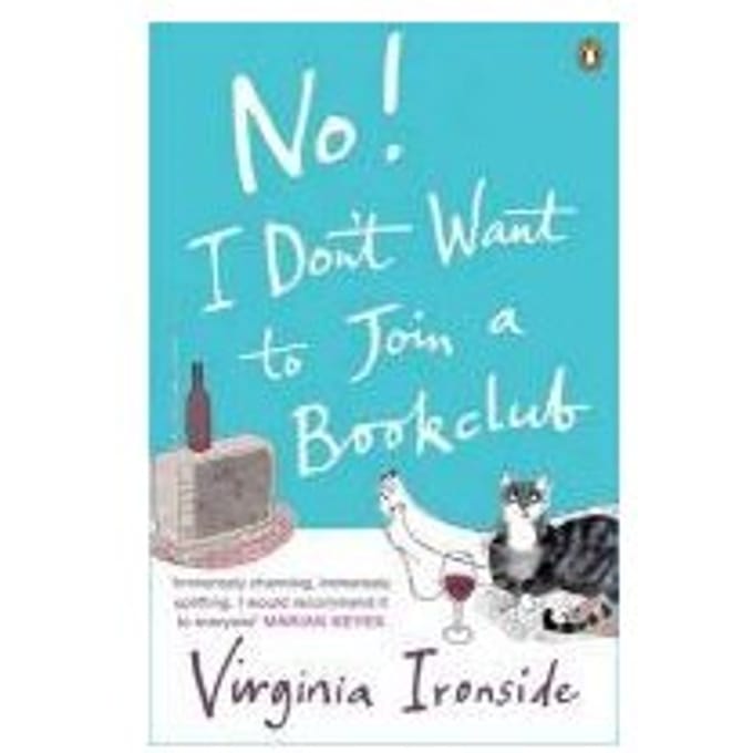 No! I Don't Want To Join A Bookclub - Virginia Ironside