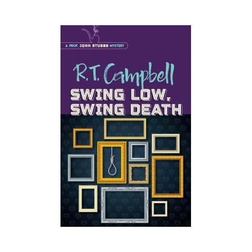 Swing Low, Swing Death - R.T. Campbell