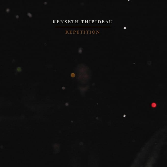 Kenseth Thibideau - Repetition (CD)