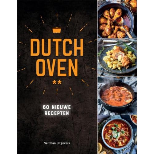 Dutch Oven - 60 Nieuwe Recepten - Dutch Oven - Tim Ziegeweidt