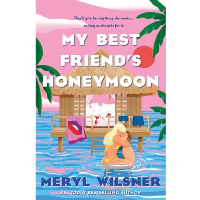 My Best Friend's Honeymoon - Meryl Wilsner