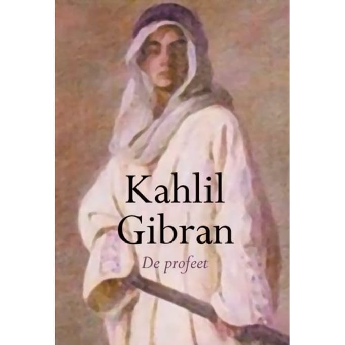 De Profeet - Khalil Gibran
