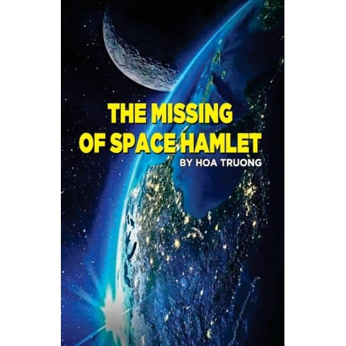 The Missing Of Space Hamlet - Hoa Truong