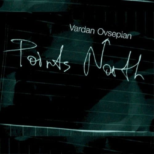 Points North - Vardan Ovsepian