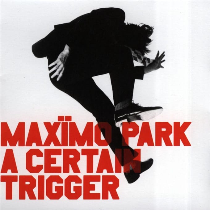 A Certain Trigger - Maximo Park