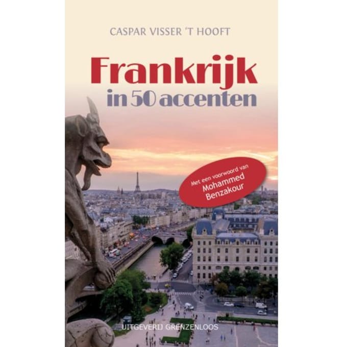 Frankrijk In 50 Accenten - Caspar Visser 't Hooft