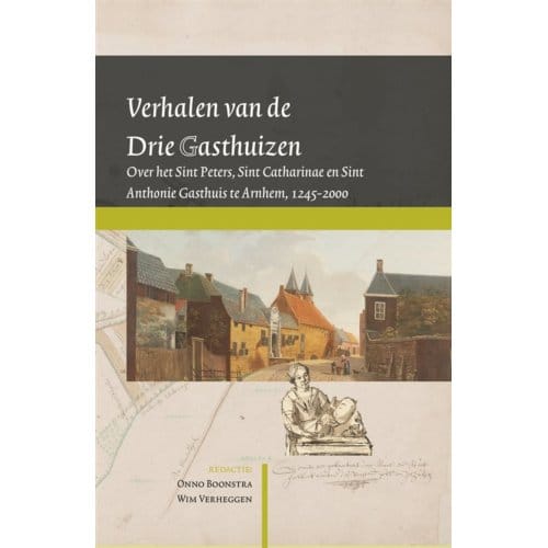 Verhalen Van De Drie Gasthuizen