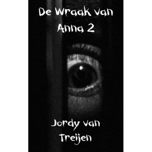 De Wraak Van Anna / 2 De Vergelding - Jordy van Treijen