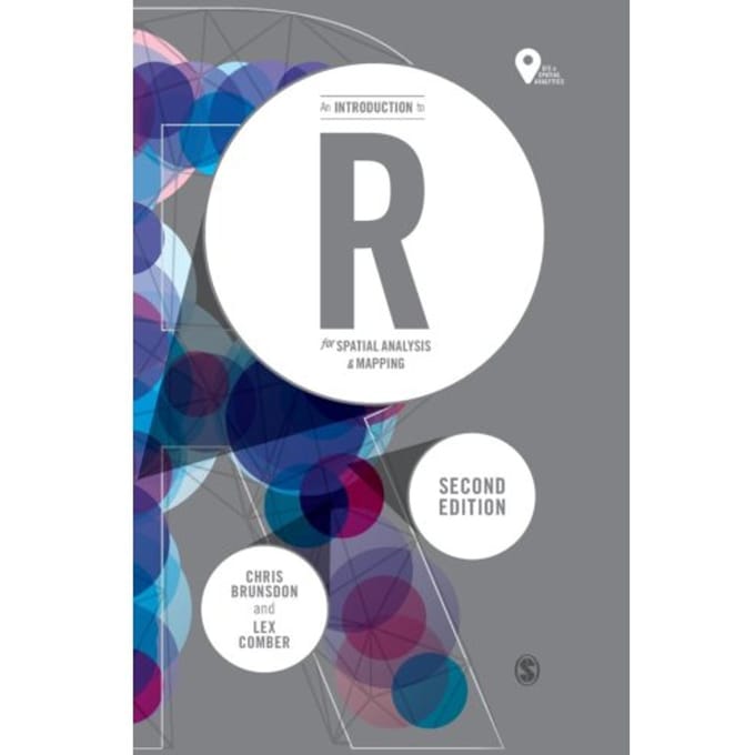 An Introduction To R For Spatial Analysis And Mapping - Brunsdon, Chris