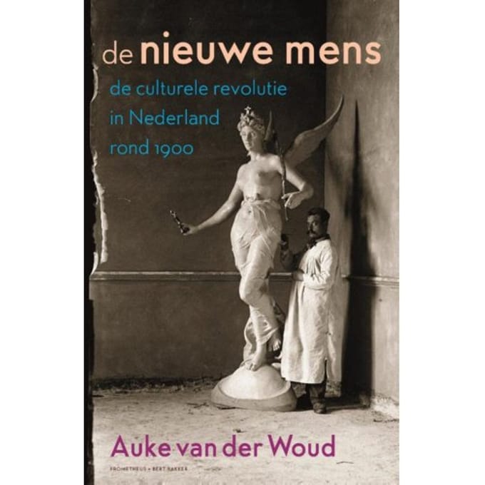 De Nieuwe Mens - Auke van der Woud