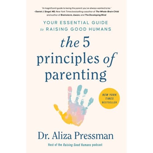 The 5 Principles Of Parenting - Aliza Pressman