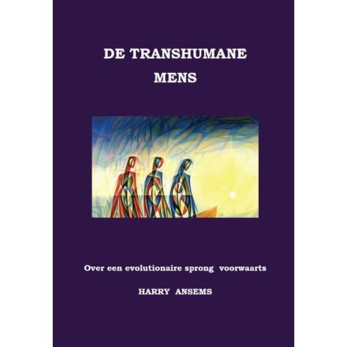 De Transhumane Mens - Harry Ansems