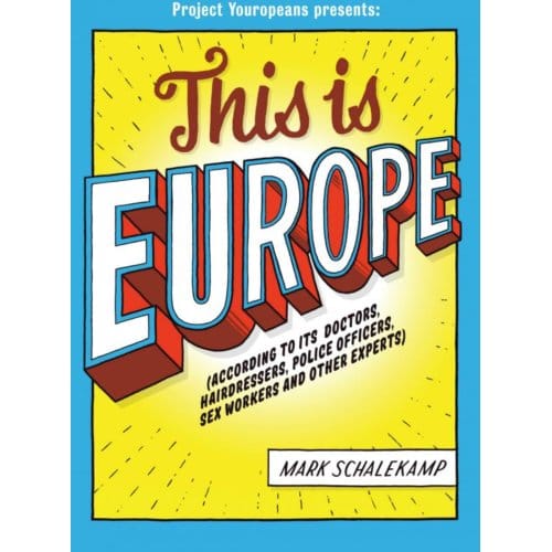 This Is Europe - Mark Schalekamp