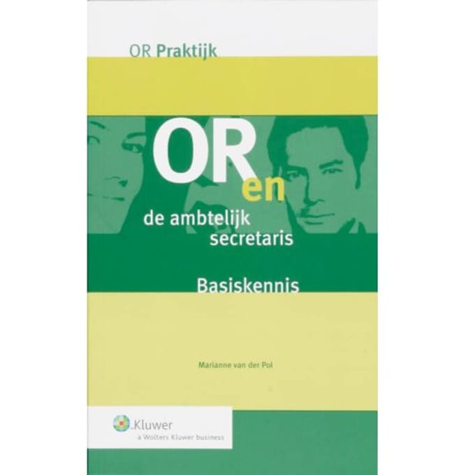 Or En De Ambtelijke Secretaris - Or Praktijk - P. van der Pol