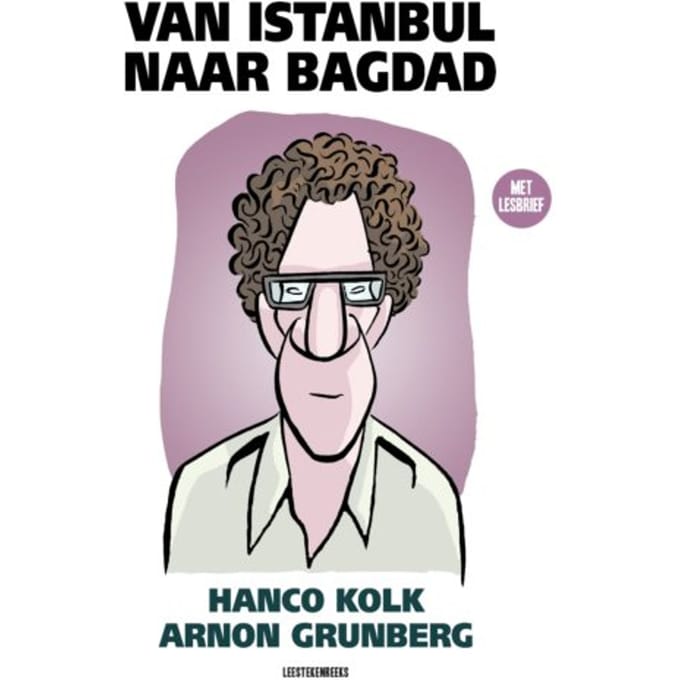 Van Istanbul Naar Bagdad - Arnon Grunberg