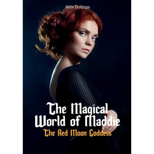 The Magical World Of Maddie / 3 - Attie Dotinga